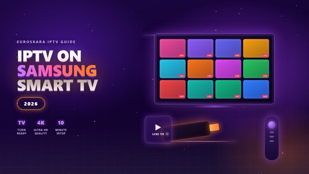 How to Watch IPTV on a Samsung Smart TV (Without an Android Box) — 2026 Guide