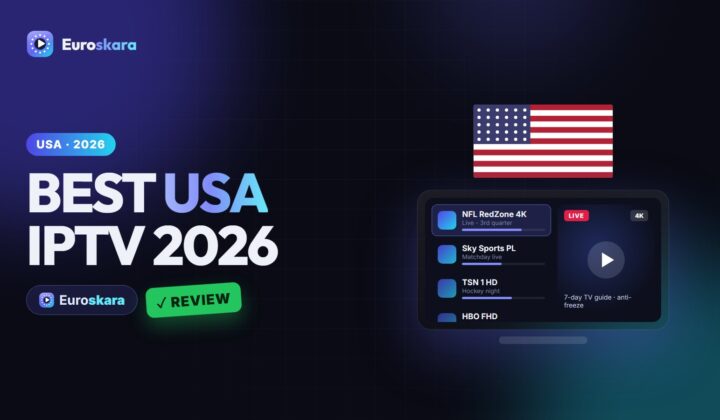Best USA IPTV Service 2026: Euroskara Review for NFL, NBA, NHL and US Local Channels
